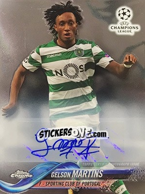 Sticker Gelson Martins - UEFA Champions League Chrome 2017-2018 n. 21AP - Topps