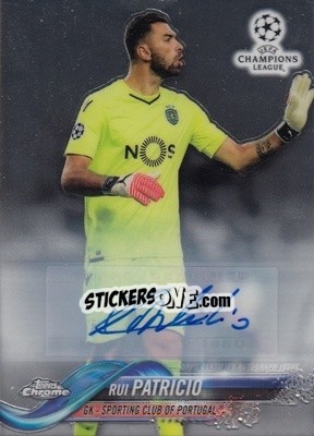 Sticker Rui Patricio - UEFA Champions League Chrome 2017-2018 n. 54AP - Topps