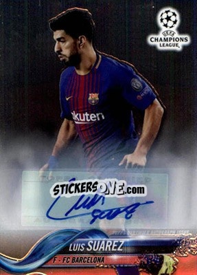 Sticker Luis Suárez - UEFA Champions League Chrome 2017-2018 n. 62AP - Topps