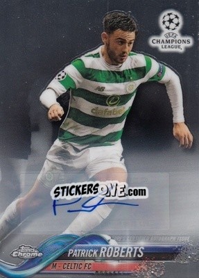 Sticker Patrick Roberts - UEFA Champions League Chrome 2017-2018 n. 71AP - Topps