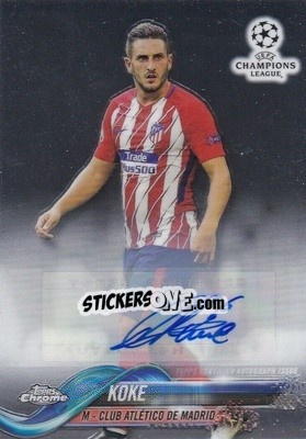 Sticker Koke - UEFA Champions League Chrome 2017-2018 n. 72AP - Topps