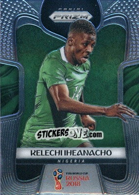 Figurina Kelechi Iheanacho - FIFA World Cup Russia 2018. Prizm - Panini