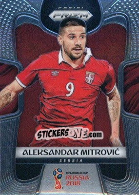 Sticker Aleksandar Mitrovic - FIFA World Cup Russia 2018. Prizm - Panini