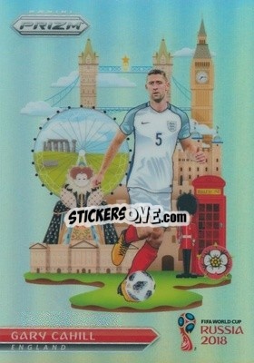 Figurina Gary Cahill - FIFA World Cup Russia 2018. Prizm - Panini