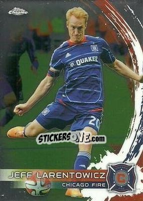 Sticker Jeff Larentowicz - MLS 2014 Chrome - Topps