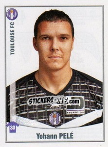 Sticker Yohann Pele - FOOT 2010-2011 n. 474 - Panini