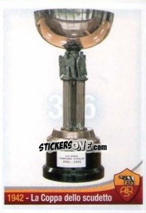 Sticker 1942 - La Coppa dello scudetto - AS Roma 2012-2013 - Erredi Galata Edizioni