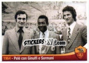 Figurina 1964 - Pelé con Ginulfi e Sormani - AS Roma 2012-2013 - Erredi Galata Edizioni