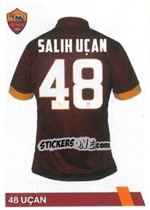 Sticker Salih Ucan - AS Roma 2014-2015 n. 124 - Erredi Galata Edizioni