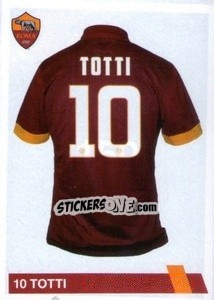 Sticker Francesco Totti - AS Roma 2014-2015 n. 159 - Erredi Galata Edizioni