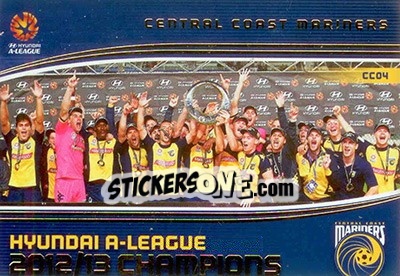 Sticker 2012/13 A League Champions: Central Coast Mariners - SE Products Australian A-League 2013-2014 - NO EDITOR