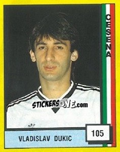 Sticker Vladislav Dukic - Il Grande Calcio 1990 n. 105 - Vallardi