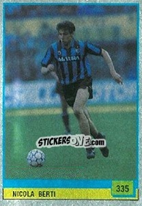 Cromo Nicola Berti - Il Grande Calcio 1990 n. 335 - Vallardi