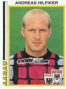 Figurina Andreas Hilfiker - Football Switzerland 1994-1995 n. 7 - Panini