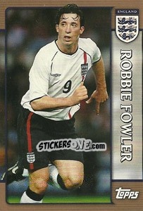 Cromo Robbie Fowler - England 2002 - Topps