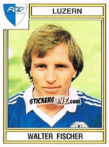Figurina Walter Fischer - Football Switzerland 1983-1984 n. 152 - Panini