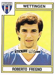 Cromo Roberto Fregno - Football Switzerland 1983-1984 - Panini