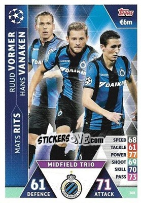 Sticker Ruud Vormer / Mats Rits / Hans Vanaken - UEFA Champions League 2018-2019. Match Attax. Road to Madrid 19 n. 108 - Topps