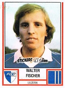 Figurina Walter Fischer - Football Switzerland 1980-1981 - Panini