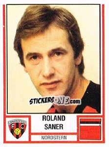 Figurina Roland Saner - Football Switzerland 1980-1981 - Panini