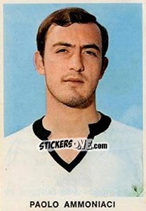 Figurina Paolo Ammoniaci - Calciatori 1973-1974 - Edis