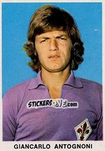 Figurina Giancarlo Antognoni - Calciatori 1973-1974 - Edis