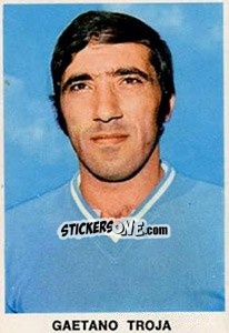Cromo Gaetano Troja - Calciatori 1973-1974 - Edis