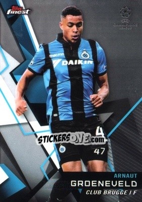 Figurina Arnaut Groeneveld - UEFA Champions League Finest 2018-2019 n. 5 - Topps