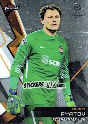 Sticker Andriy Pyatov - UEFA Champions League Finest 2018-2019 n. 33 - Topps