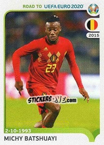 Sticker Michy Batshuayi - Road to UEFA Euro 2020 n. 32 - Panini
