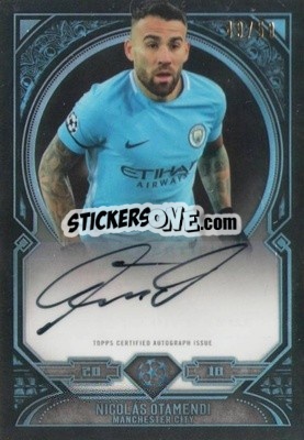 Sticker Nicolás Otamendi - UEFA Champions League Museum Collection 2017-2018 n. FA-NO - Topps