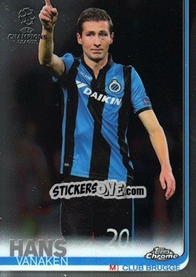 Sticker Hans Vanaken - UEFA Champions League Chrome 2018-2019 n. 16 - Topps