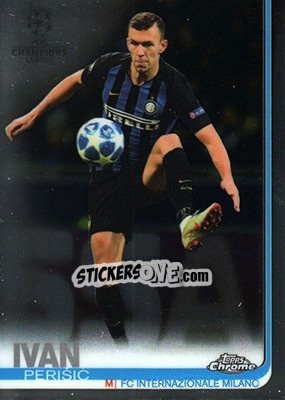 Sticker Ivan Perišic - UEFA Champions League Chrome 2018-2019 n. 28 - Topps