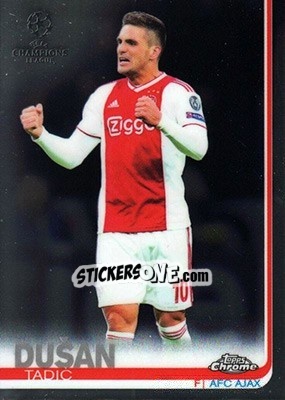 Sticker Dušan Tadic - UEFA Champions League Chrome 2018-2019 n. 57 - Topps