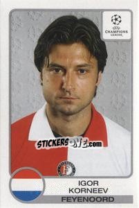 Sticker Igor Korneev - UEFA Champions League 2001-2002 - Panini