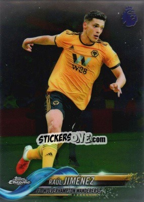 Sticker Raúl Jiménez - Premier League Chrome 2018-2019 n. 52 - Topps