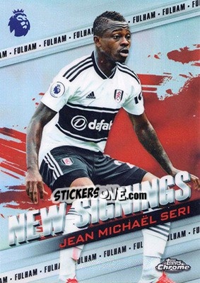 Sticker Jean Michaël Seri - Premier League Chrome 2018-2019 n. NS-JMS - Topps
