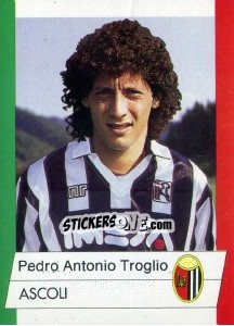 Sticker Pedro Antonio Troglio - Calcioflash 1992 n. 7 - Euroflash