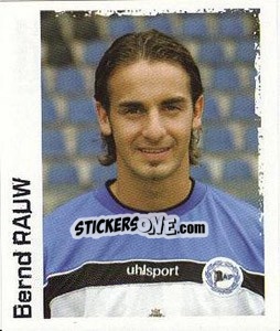 Sticker Bernd Rauw - German Football Bundesliga 2004-2005 n. 49 - Panini