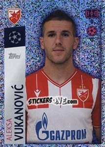 Sticker Aleksa Vukanovic - UEFA Champions League 2019-2020 - Topps