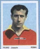 Figurina Peirò Joaquin - I Calciatori 1966-1967 n. 79 - Ferrero