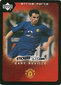 Sticker Gary Neville - Manchester United 2002-2003. Strike Force n. 44 - Upper Deck