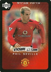 Sticker Phil Neville - Manchester United 2002-2003. Strike Force n. 46 - Upper Deck