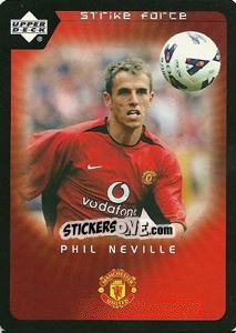 Sticker Phil Neville - Manchester United 2002-2003. Strike Force n. 50 - Upper Deck