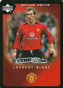 Cromo Laurent Blanc - Manchester United 2002-2003. Strike Force - Upper Deck