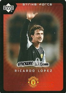 Sticker Ricardo Lopez - Manchester United 2002-2003. Strike Force - Upper Deck