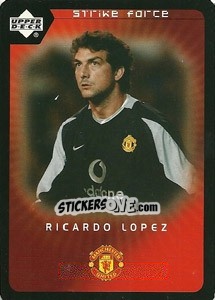 Cromo Ricardo Lopez - Manchester United 2002-2003. Strike Force n. 95 - Upper Deck