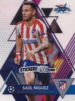 Sticker Saul Niguez - UEFA Champions League 2019-2020. Crystal - Topps