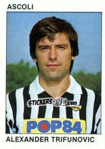 Sticker Alexander Trifunovic - Calcio Flash 1984 n. 11 - Edizioni Flash