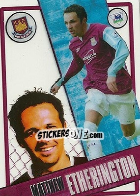 Sticker Matthew Etherington - English Premier League 2006-2007. i-Cards n. 95 - Topps